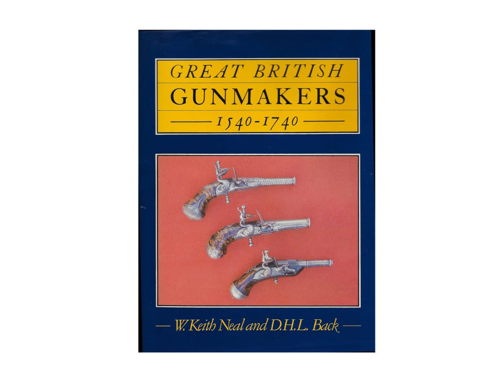 Great British Gunmakers 1540-1740